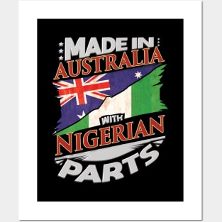 Made In Australia With Nigerian Parts - Gift for Nigerian From Nigeria Posters and Art